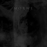 MORNE – Complete Work On New Album